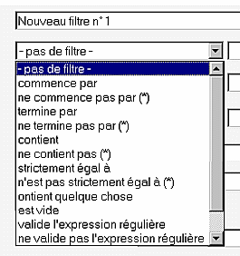 critère de filtrage: commece par, termine par, contient, est vide, valide l'expression régulière...